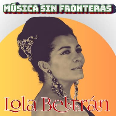 Lola Beltrán: Musica Sin Fronteras