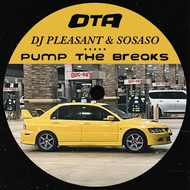 Pump The Breaks (feat. SOSASO)