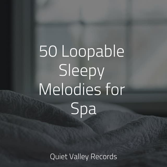 50 Loopable Sleepy Melodies for Spa
