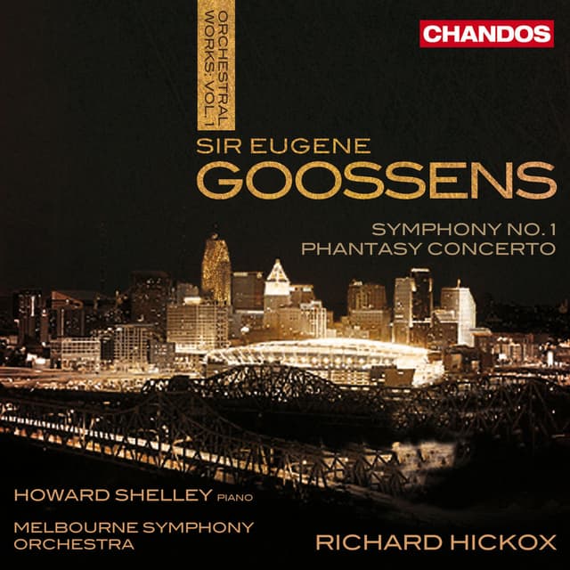 Goossens: Phantasy Concerto & Symphony No. 1