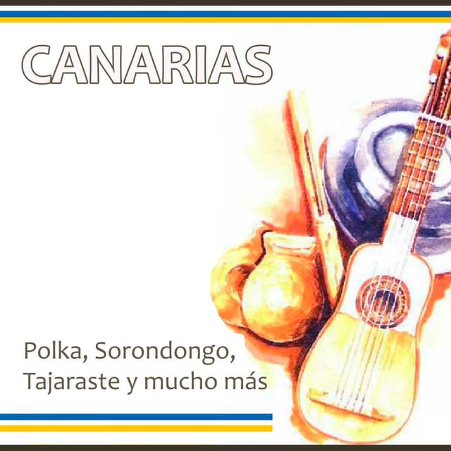 Canarias, Polka, Sorondongo, Tajaraste y mucho más