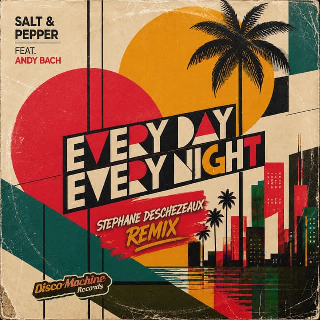 Every Day Every Night (Stephane Deschezeaux Remix)
