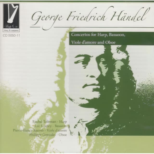 Georg Friedrick Handel: Concertos for Harp, Bassoon, Viole D'amore and Oboe