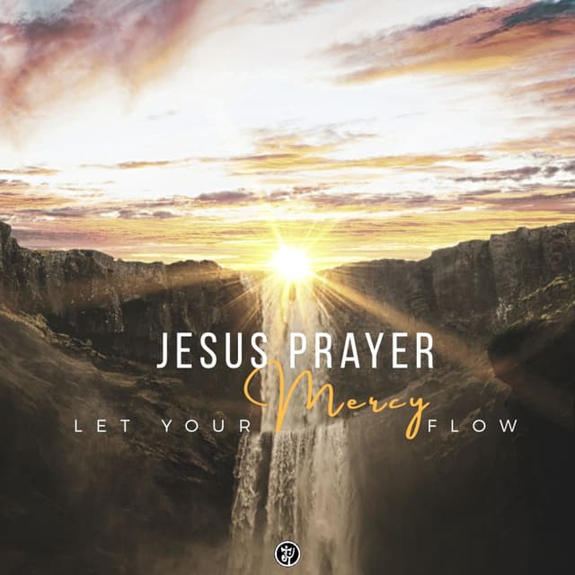 Jesus Prayer (Let Your Mercy Flow) (Acoustic)