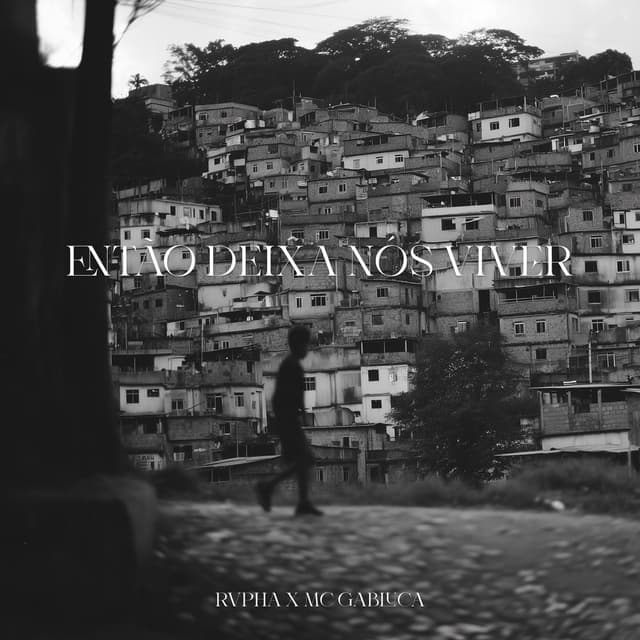 Então Deixa Nós Viver