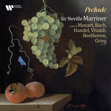 "Prelude" - Sir Neville Marriner Conducts Mozart, Bach, Handel, Vivaldi, Beethoven, Grieg and Others