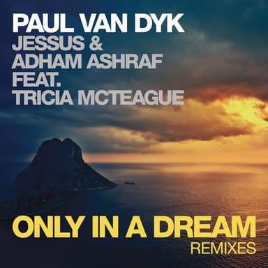 Only In A Dream (feat. Tricia McTeague) (Remixes)