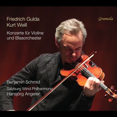 Gulda & Weill: Works for Violin & Wind Orchestra