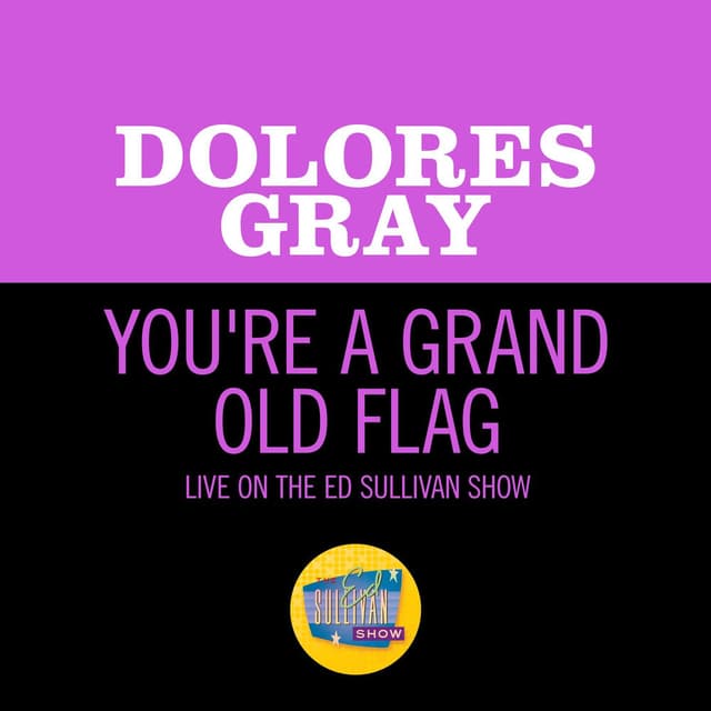 You're A Grand Old Flag (Live On The Ed Sullivan Show, July 4, 1954)