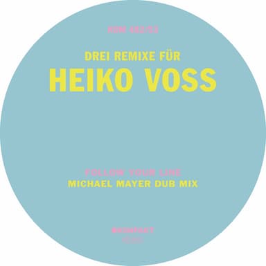 Follow your line (Michael Mayer Dub Mix)