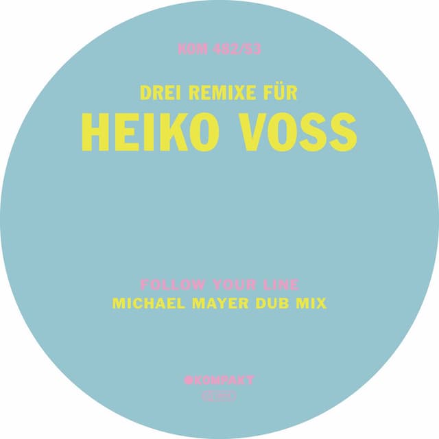 Follow your line (Michael Mayer Dub Mix)