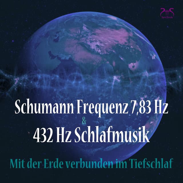 Schumann Frequenz 7,83 Hz & 432 Hz Schlafmusik - Mit der Erde verbunden im Tiefschlaf