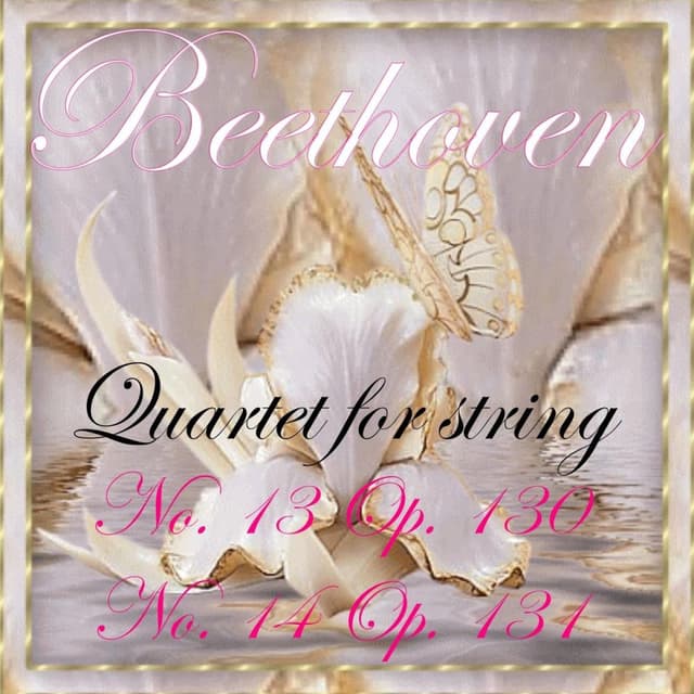 Beethoven: String Quartet No. 13, Op. 130 & No. 14, Op. 131