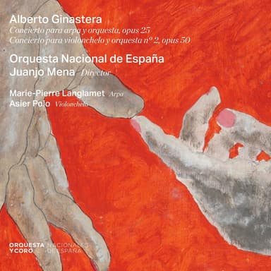 ALBERTO GINASTERA: Concierto para arpa y orquesta opus 25 / Concierto para violonchelo y orquesta No. 2 opus 50