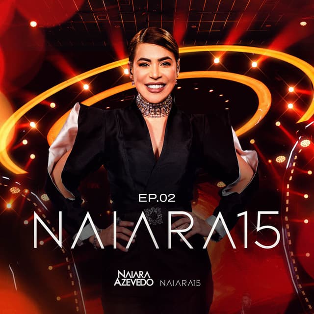 Naiara 15 | EP 02 (Ao Vivo em São Paulo)