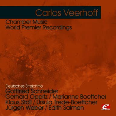 Veerhoff: Chamber Music - World Premier Recordings (Digitally Remastered)