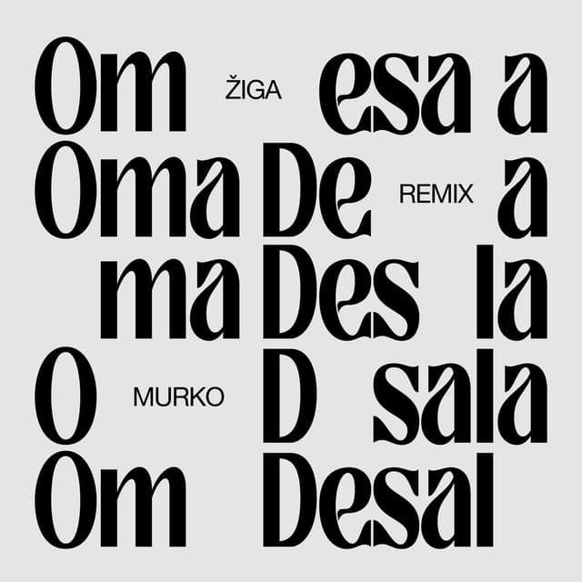 Oma Desala (Žiga Murko Remix)