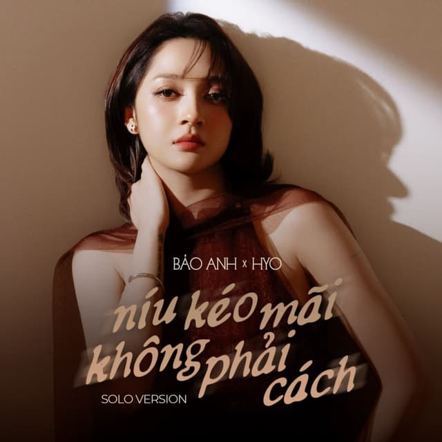 Níu Kéo Mãi Không Phải Cách (Solo Version)