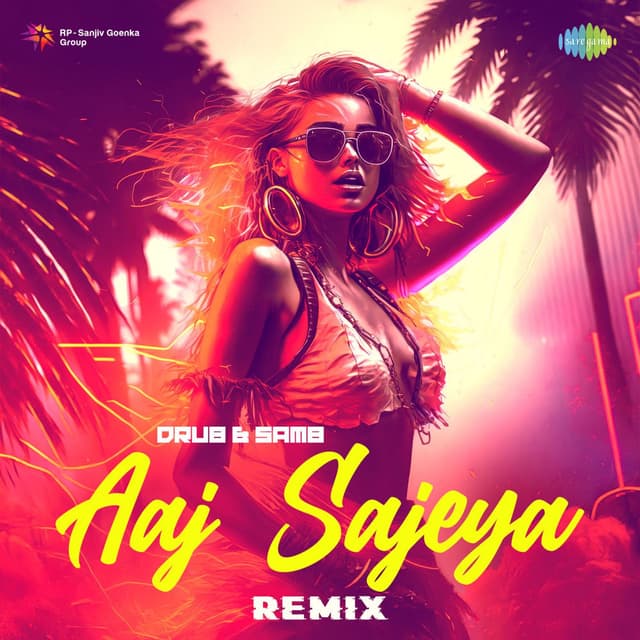 Aaj Sajeya (Remix)