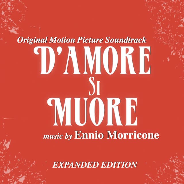 D'amore si muore (Original Motion Picture Soundtrack) (Expanded Edition)