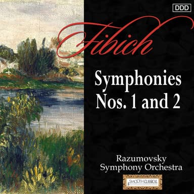 Fibich: Symphonies Nos. 1 and 2