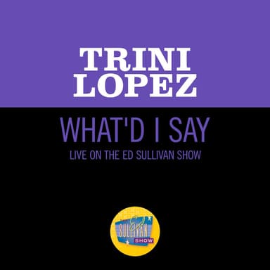 What'd I Say (Live On The Ed Sullivan Show, June 21, 1964)