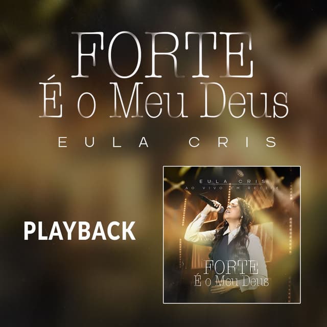 Forte É o Meu Deus (Playback)
