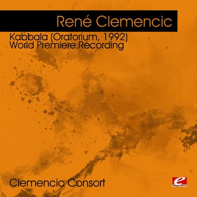 Clemencic: Kabbala (Oratorium, 1992) - World Premiere Recording (Digitally Remastered)