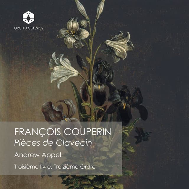 Couperin: Troisième livre, de pièces de clavecin, Ordre 13
