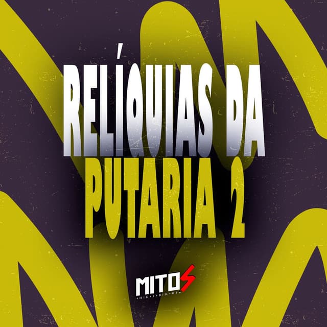 Relíquias Da Putaria 2