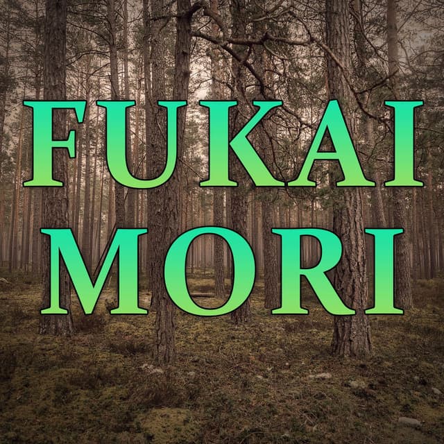 Fukai Mori (English Version)