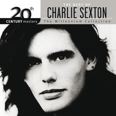 The Best Of Charlie Sexton The Millennium Collection