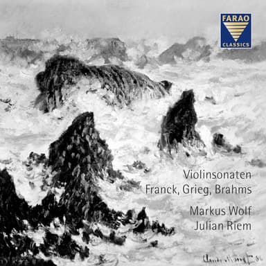 Violinsonaten: Franck, Grieg, Brahms - Markus Wolf, Julian, Riem