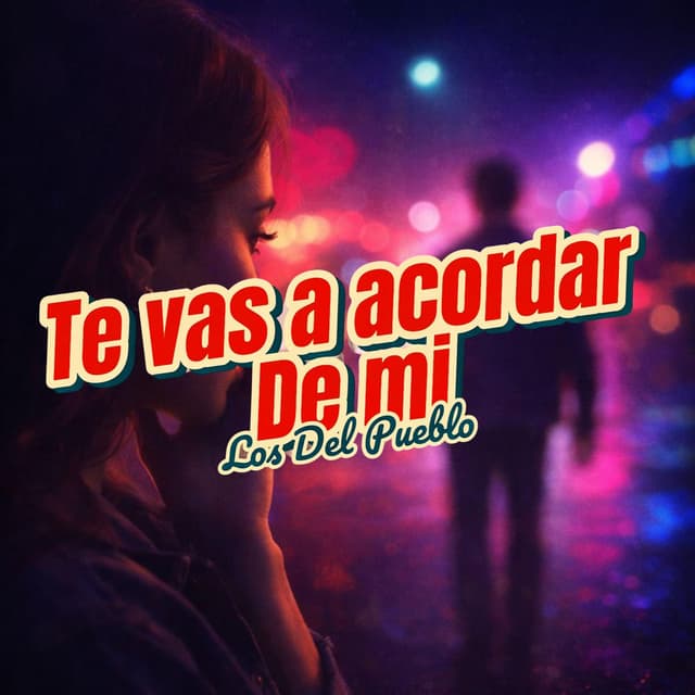 Te vas a acordar de mi