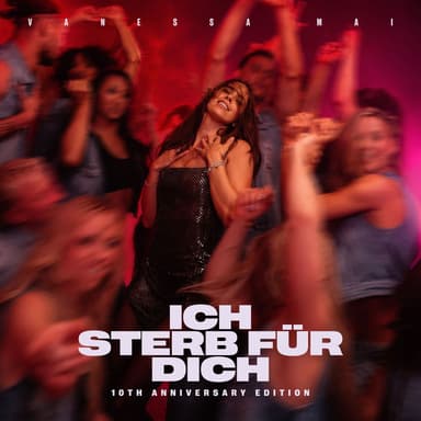 Ich sterb für dich (10th Anniversary Edition)