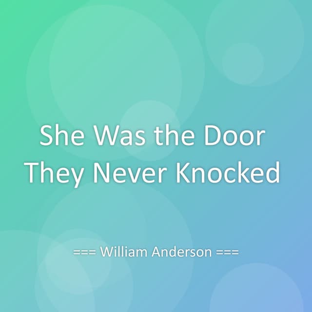 She Was the Door They Never Knocked
