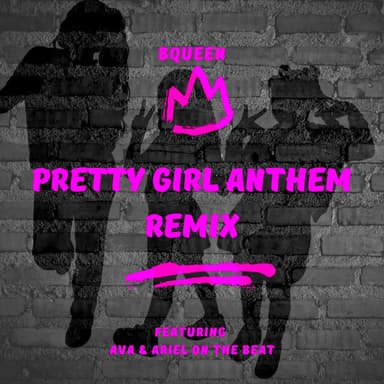 PRETTY GIRL ANTHEM REMIX (feat. AVA THE RAPPER & ARIEL ON THE BEAT) (REMIX)
