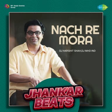 Nach Re Mora (From "Bhai Vyakti Ki Valli Uttarardha") (Jhankar Beats)