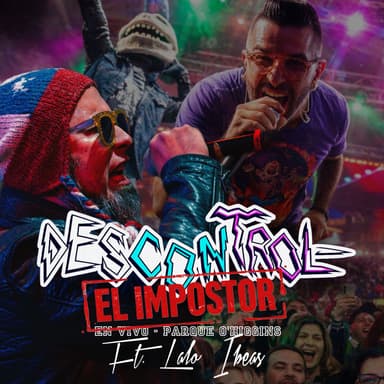 Descontrol - El Impostor (En vivo Parque O'Higgins)