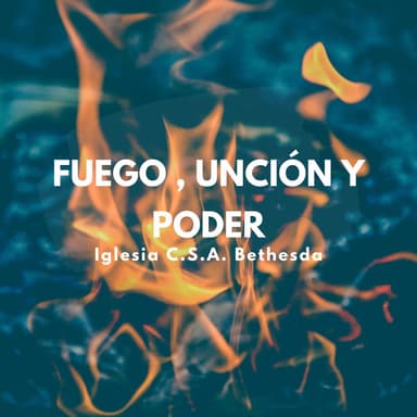 Fuego, Uncion Y Poder