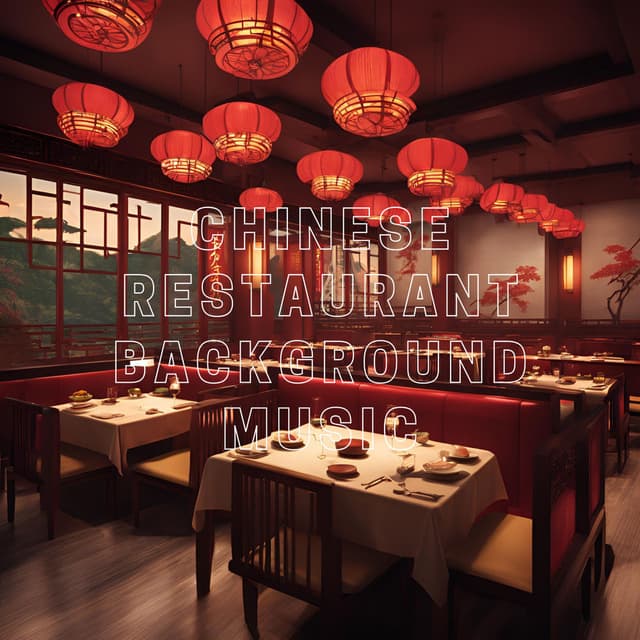 Chinese Restaurant Background Music