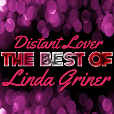Distant Lover - The Best of Linda Griner