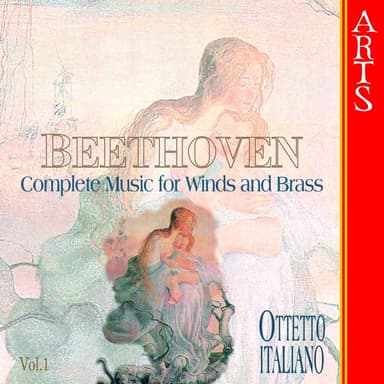 Beethoven: Complete Works Winds and Brass, Vol. 1