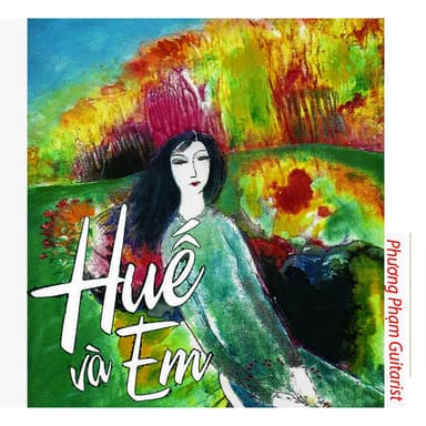 Huế và Em
