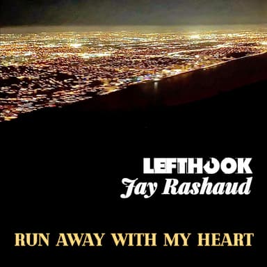 Run Away With My Heart (feat. Jay Rashaud)