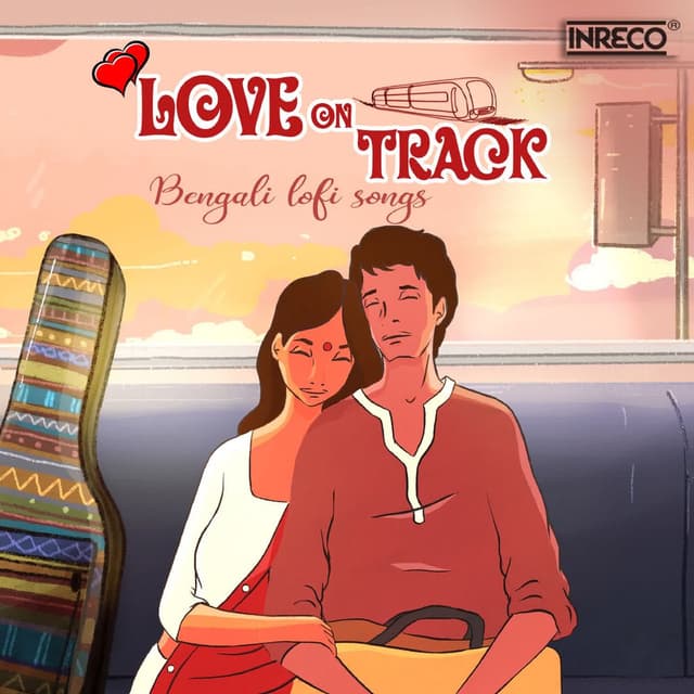 Love on Track-Bengali Lofi Songs