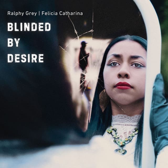 Blinded By Desire