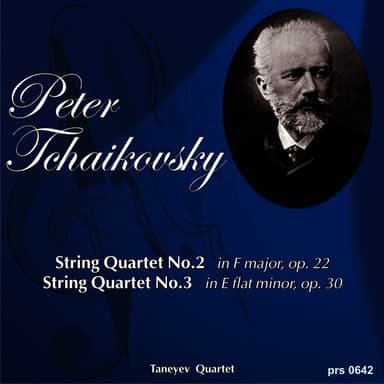 Peter Tchaikovsky. String Quartet No.2 in F Major Op. 22