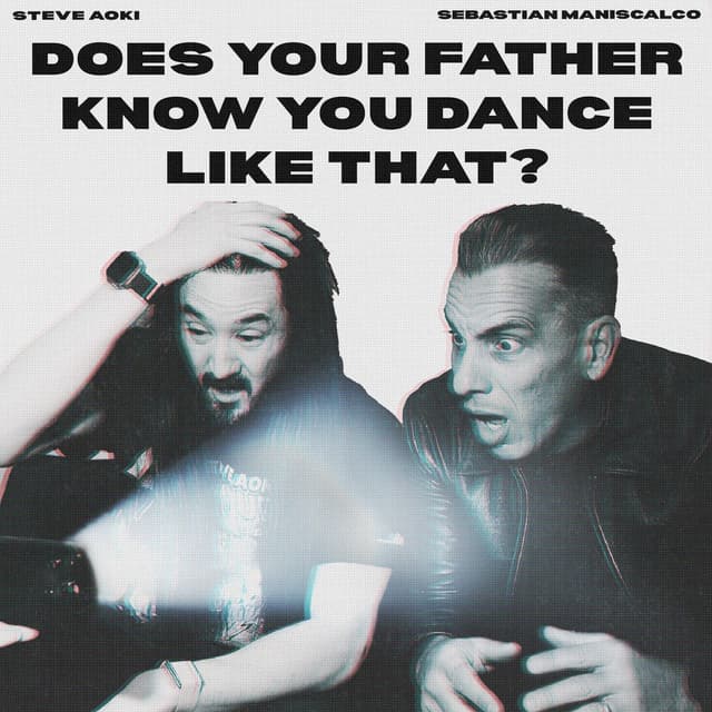 Does Your Father Know You Dance Like That? (Steve Aoki & Hyro Acid Mix)