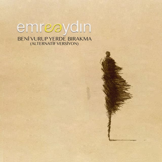 Beni Vurup Yerde Bırakma (Alternatif Versiyon)